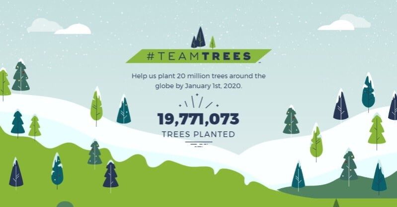 #TEAMTREES IS PLANTING 20 MILLION TREES!